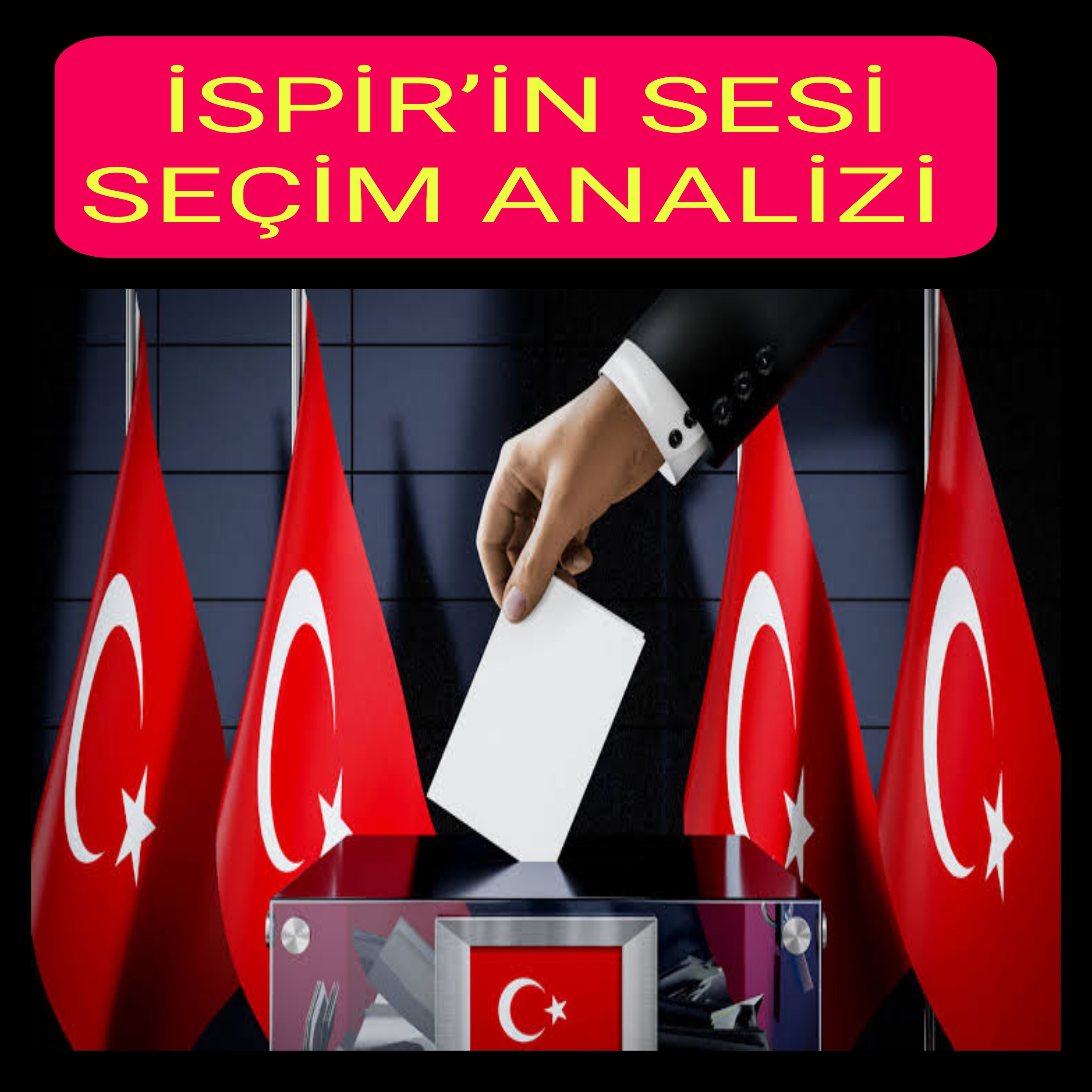 İSPİR SEÇİM ANALİZİ… VARAN 2